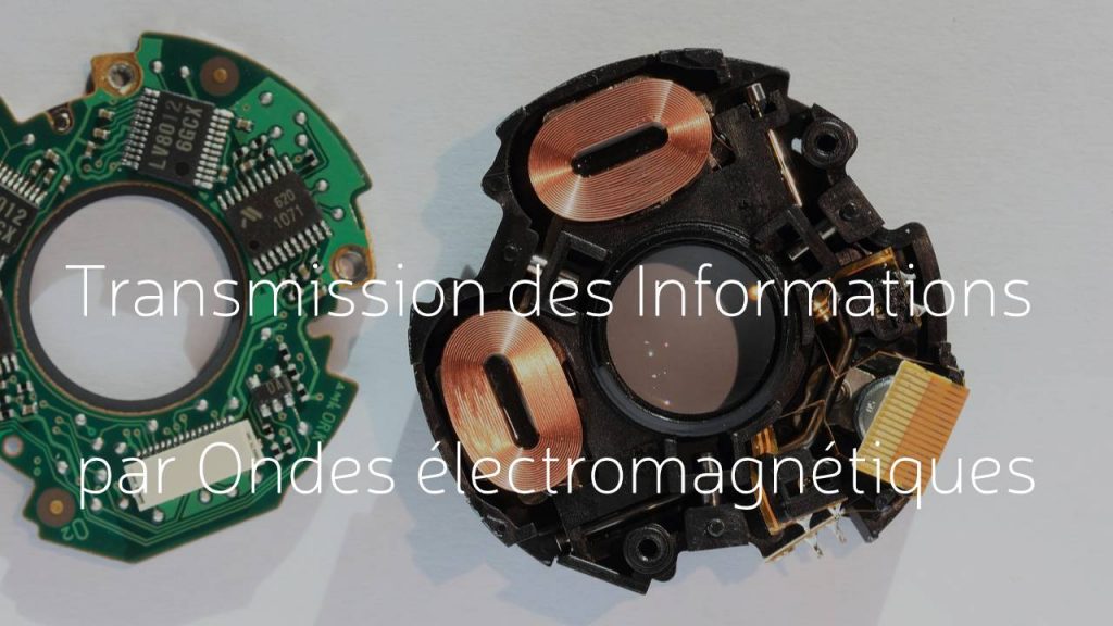 Transmission des Informations par Ondes électromagnétiques