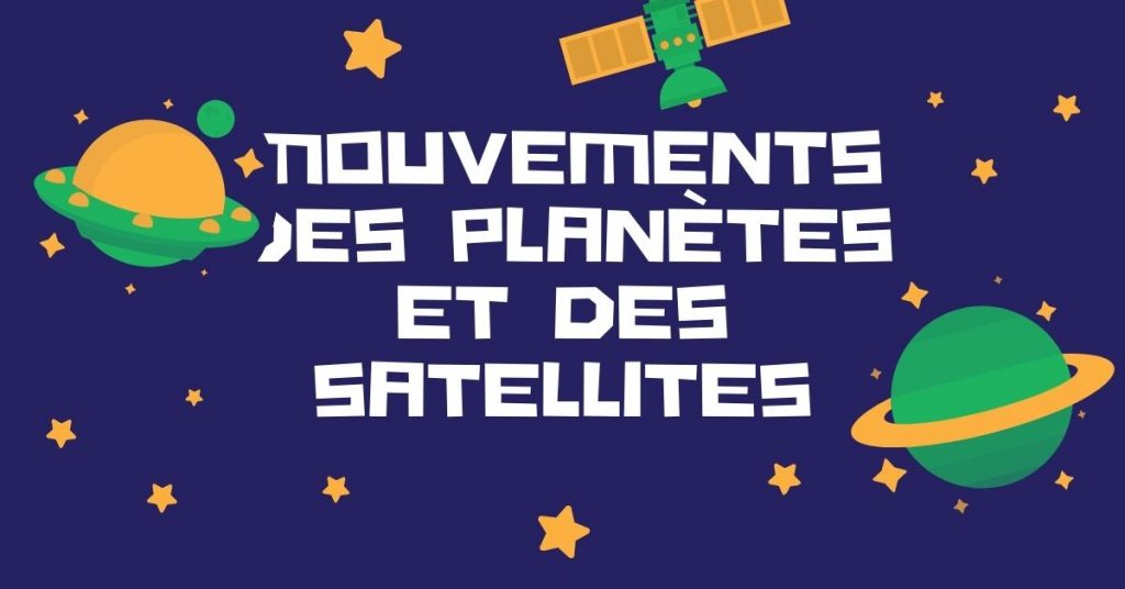 Mouvements des planètes et des satellites