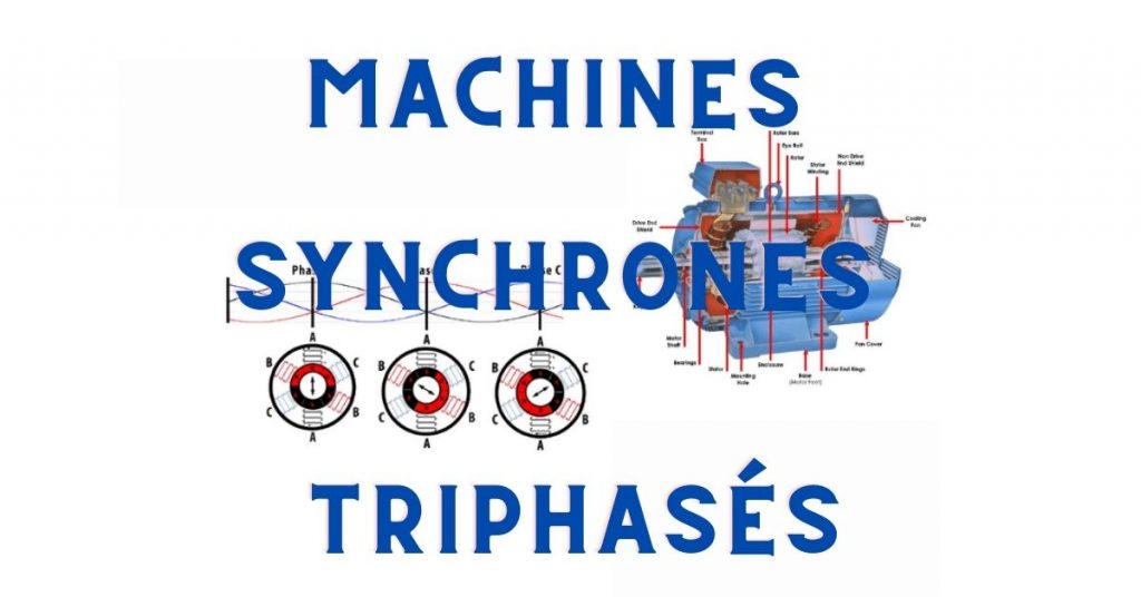 MACHINES SYNCHRONES TRIPHASÉS