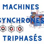 MACHINES SYNCHRONES TRIPHASÉS